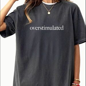 Overstimulated Graphic Tee | Dusty Gray | NWOT